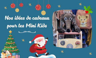 Nos idées cadeaux pour les Mini Kids