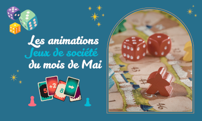 Les animations Jeux du mois de Mai