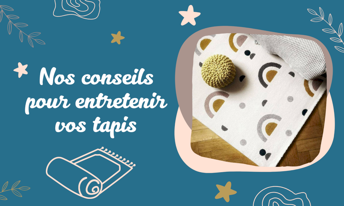 Comment entretenir simplement vos tapis ?