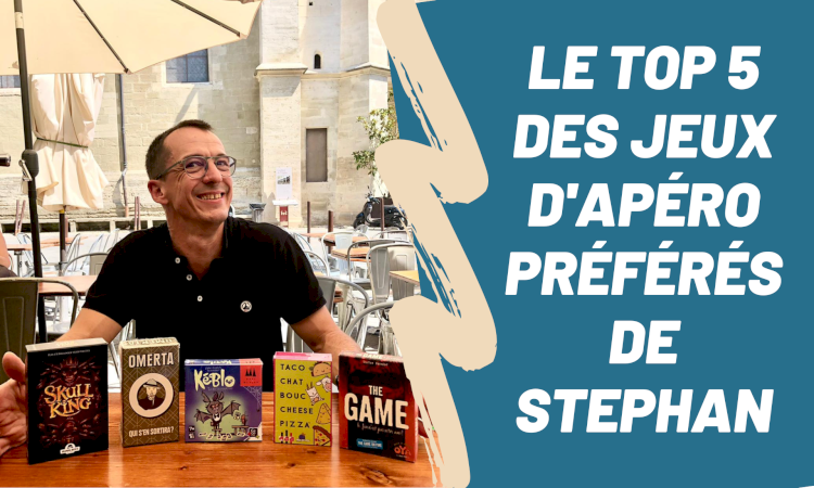 Le Top 5 des jeux d'apéro préférés de Stephan Le Top 5 des jeux d'apéro préférés de Stephan