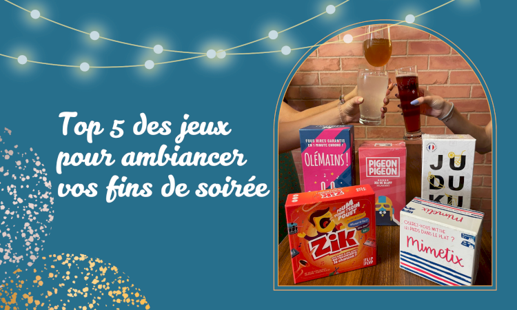 Top 5 des jeux pour ambiancer vos fins de soirée