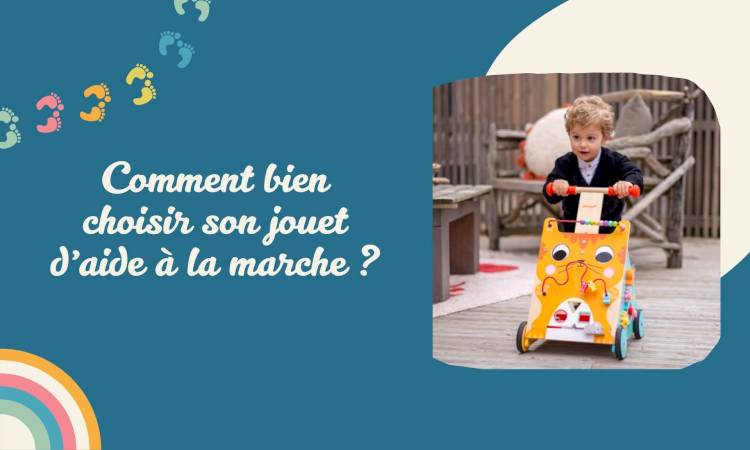 Comment bien choisir son jouet d’aide à la marche
