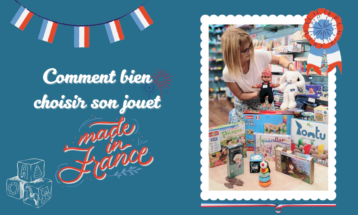 Comment bien choisir son jouet Made in France ? Comment bien choisir son jouet Made in France ?