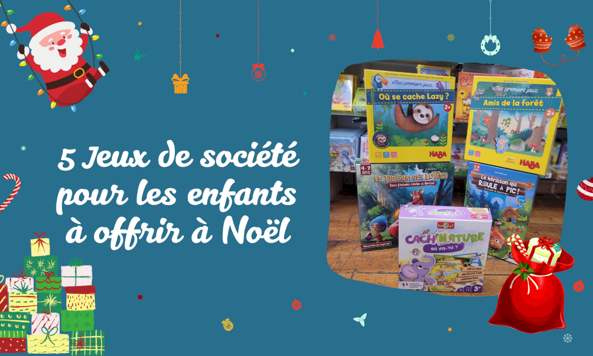 5 jeux de société pour enfants à offrir à Noël