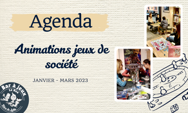 Agenda - Animations jeux de société - Janvier/Mars 2023