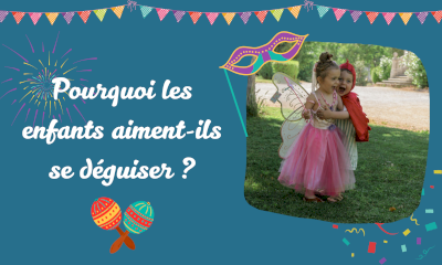 Pourquoi les enfants aiment-ils tant se déguiser ?