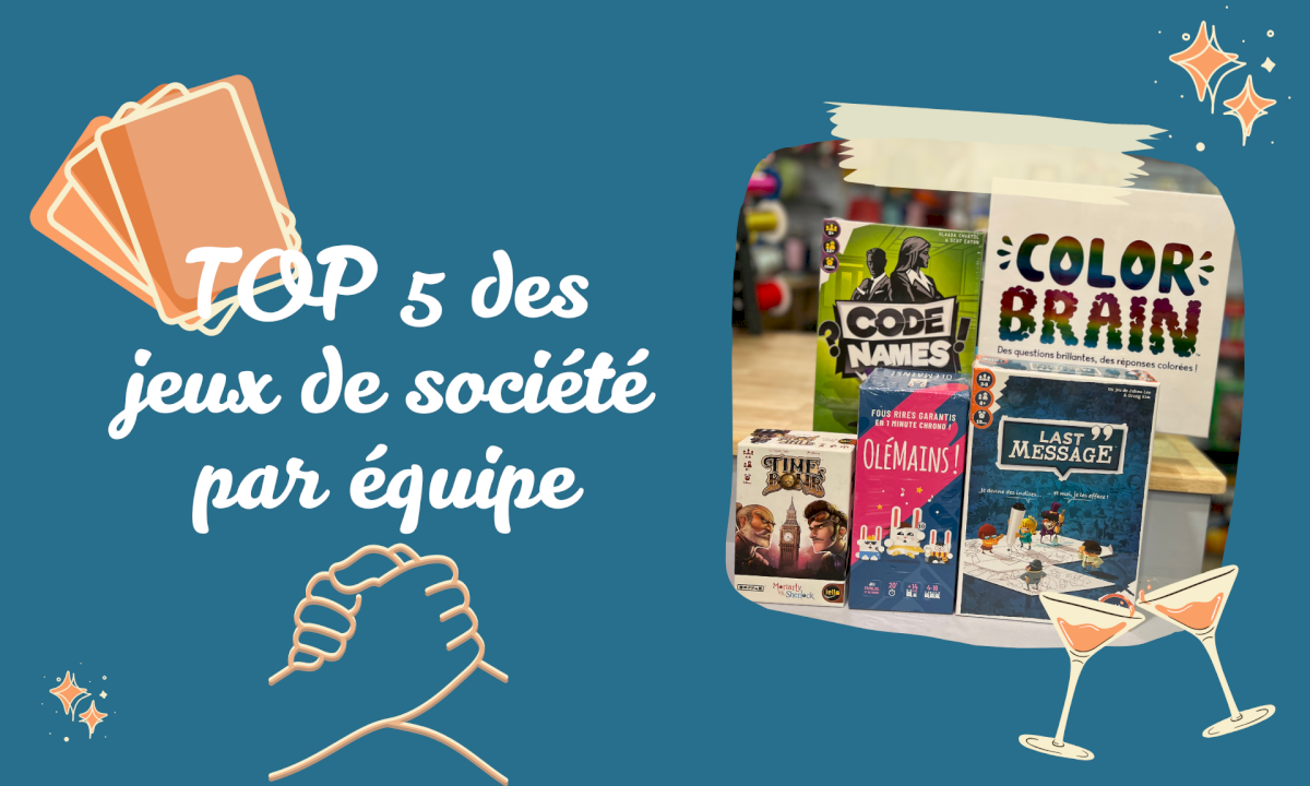 Notre TOP 5 des jeux en équipe Notre TOP 5 des jeux en équipe