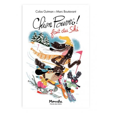 Livre Chien pourri fait du ski de Gutman-Boutavant Livre Chien pourri fait du ski de Gutman-Boutavant
