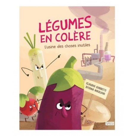 Livre Légumes en colère - l'usine des choses inutiles