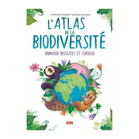 Livre L'Atlas de la Biodiversité- Animaux insolites et curieux