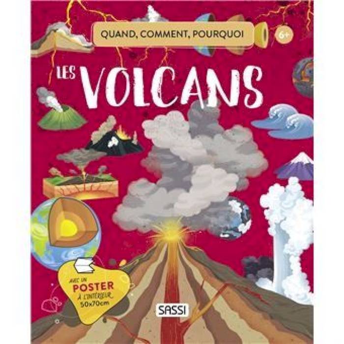 Livre Quand, Comment, Pourquoi - Les Volcans