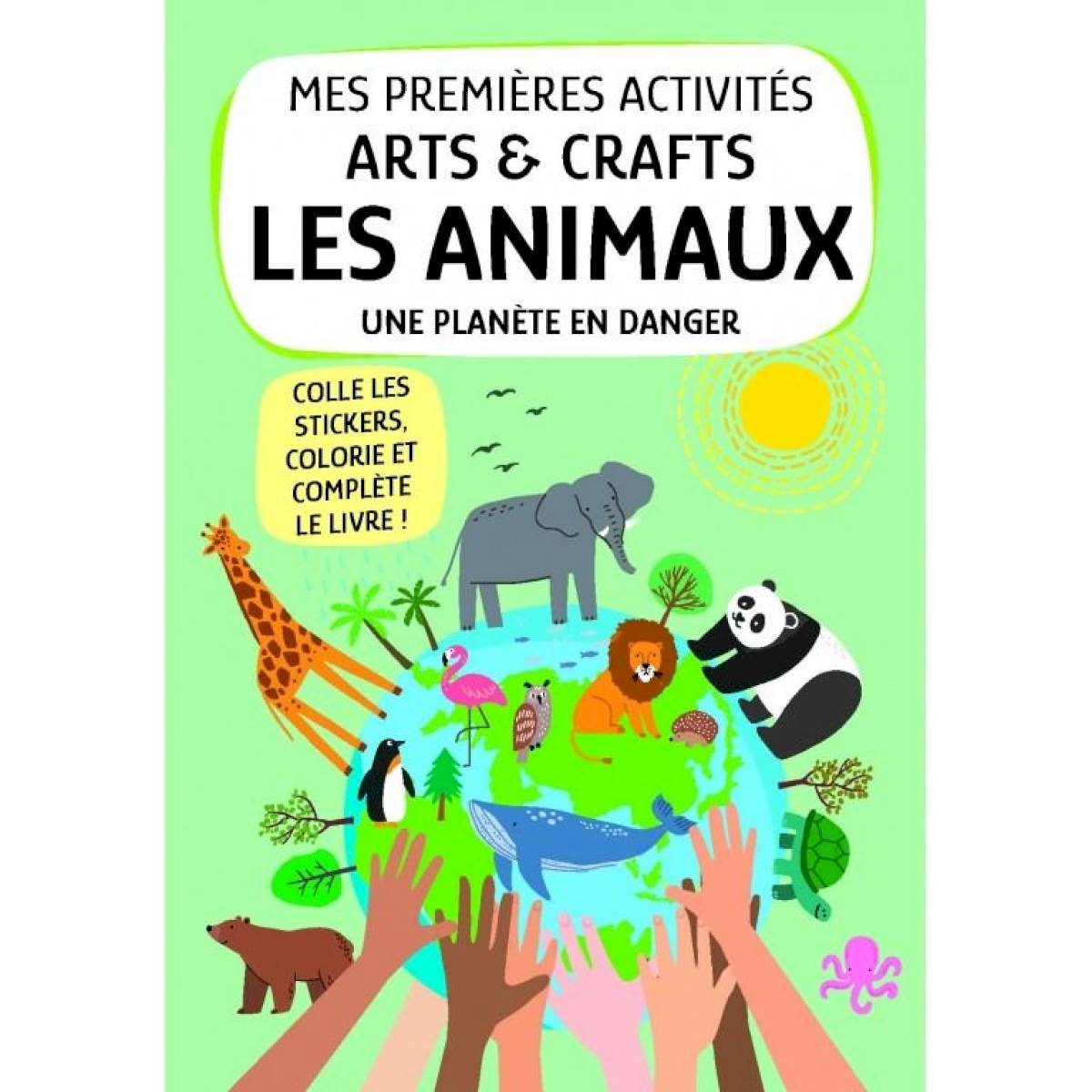 Mes premières activités Arts and Crafts - Les animaux