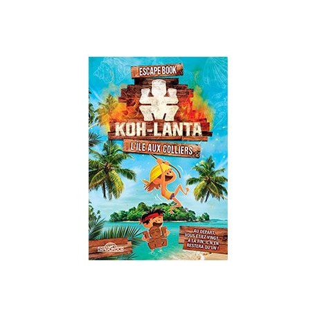 Escape Book  Junior - Koh Lanta l'île aux colliers