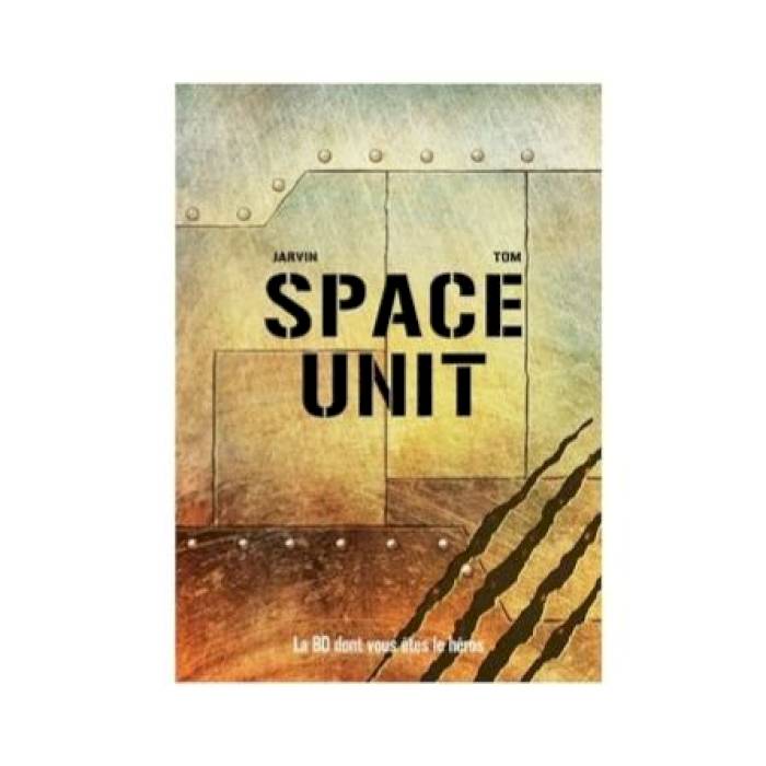 La BD dont vous êtes le héros : Space Unit