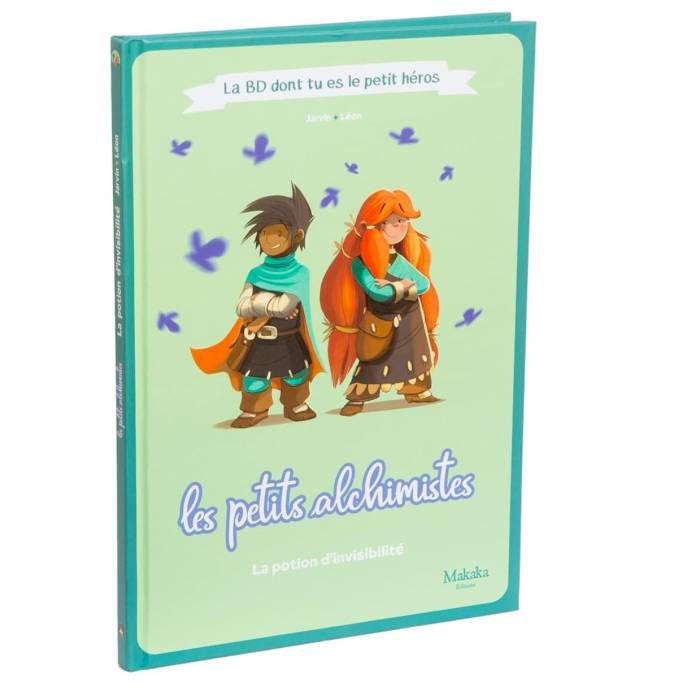 La BD dont tu es le petit héros : Les petits alchimistes - la potion d'invisibilité