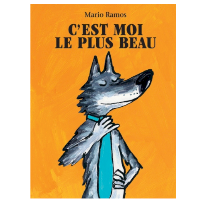 Livre Loup C'est moi le plus beau